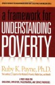 A Framework for Understanding Poverty - Ruby K. Payne