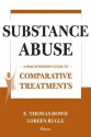 Substance Abuse: A Practitioner's Guide to Comparative Treatments - E. Thomas Dowd, Loreen Rugle