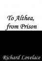 To Althea, from Prison - Richard Lovelace