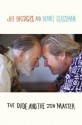 The Dude and the Zen Master - Jeff Bridges, Bernie Glassman