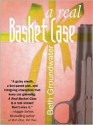 A Real Basket Case - Beth Groundwater