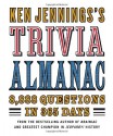 Ken Jennings's Trivia Almanac: 8,888 Questions in 365 Days - Ken Jennings