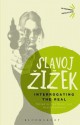 Interrogating the Real - Slavoj Žižek, Rex Butler, Scott Stephens