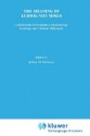 The Meaning of Ludwig Von Mises: Contributions in Economics, Sociology, Epistemology, and Political Philosophy - Jeffrey M. Herbener