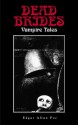 Dead Brides: Vampire Tales - Edgar Allan Poe, Jeremy Reed