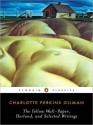 The Yellow Wall-Paper, Herland, and Selected Writings - Charlotte Perkins Gilman