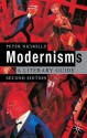 Modernisms: A Literary Guide - Peter Nicholls