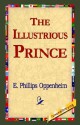 The Illustrious Prince - E. Phillips Oppenheim