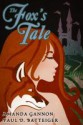 The Fox's Tale - Amanda Gannon, Paul D. Batteiger