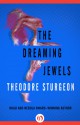 The Dreaming Jewels - Theodore Sturgeon