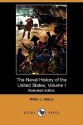 The Naval History of the United States, Volume I (Illustrated Edition) (Dodo Press) - Willis John Abbot