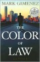 The Color of Law - Mark Gimenez