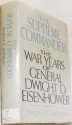 The Supreme Commander: The War Years of General Dwight D. Eisenhower - Stephen E. Ambrose