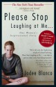 Please Stop Laughing at Me: One Woman's Inspirational True Story - Jodee Blanco