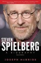 Steven Spielberg: A Biography, Second Edition - Joseph McBride