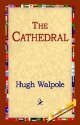 The Cathedral - Hugh Walpole