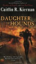 Daughter of Hounds - Caitlín R. Kiernan