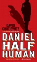 Daniel Half Human - David Chotjewitz, Doris Orgel