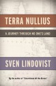 Terra Nullius: A Journey Through No One's Land - Sven Lindqvist, Sarah Death