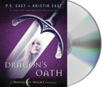 Dragon's Oath - P.C. Cast, Kristin Cast, Caitlin Davies