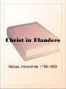 Christ in Flanders - Honoré de Balzac