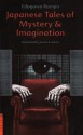 Japanese Tales of Mystery & Imagination - Rampo Edogawa, James B. Harris