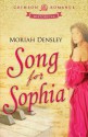 Song For Sophia - Moriah Densley