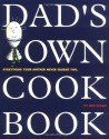 Dad's Own Cookbook: Everything Your Mother Never Taught You - Bob Sloan