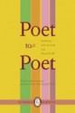 Poet to Poet: Poems Written to Poets and the Stories That Inspired Them - Julie Roorda, Elana Wolff