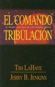 El Comando Tripulacion / Tribulation Force: Drama Continuo De Los Defados Atras (Left Behind) - Tim LaHaye, Jerry B. Jenkins