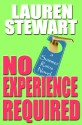 No Experience Required - Lauren Stewart