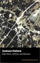 Jackson Pollock: Key Interviews, Articles, and Reviews - Pepe Karmel