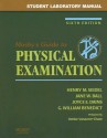 Student Laboratory Manual to accompany Mosby's Guide to Physical Examination, Sixth Edition - Henry M. Seidel, Jane W. Ball, G. William Benedict, Joyce E. Dains, Denise Vanacore-Chase