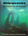 Shipwrecks of Southern California - Bonnie J. Cardone, Patrick Smith