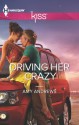 Driving Her Crazy - Amy Andrews