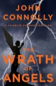 The Wrath of Angels: A Charlie Parker Thriller - John Connolly