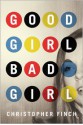 Good Girl, Bad Girl - Christopher Finch