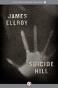 Suicide Hill - James Ellroy