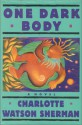 One Dark Body - Charlotte Watson Sherman