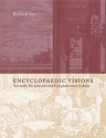 Encyclopaedic Visions: Scientific Dictionaries and Enlightenment Culture - Richard Yeo