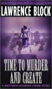 Time to Murder and Create (Matthew Scudder, #2) - Lawrence Block