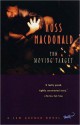 The Moving Target - Ross Macdonald