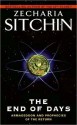 The End of Days Armageddon and Prophecies of the Return - Zecharia Sitchin