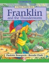 Franklin and the Thunderstorm (Classic Franklin Stories) - Paulette Bourgeois, Brenda Clark