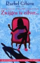 Zwijgen is zilver... - Rachel Gibson, Corry van Bree