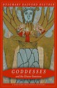 Goddesses and the Divine Feminine: A Western Religious History - Rosemary Radford Ruether