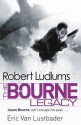 Robert Ludlum's The Bourne Legacy - Eric Van Lustbader