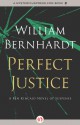 Perfect Justice - William Bernhardt