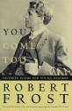 You Come Too: Favorite Poems for Young Readers - Robert Frost, Thomas W. Nason