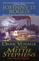 Dark Voyage of the Mittie Stephens - Johnny D. Boggs